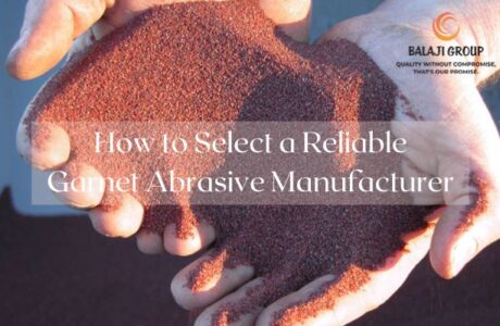 How to Select a Reliable Garnet Abrasive Manufacturer